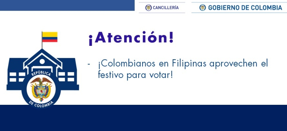 ¡Colombianos en Filipinas aprovechen el festivo para votar en 2018!