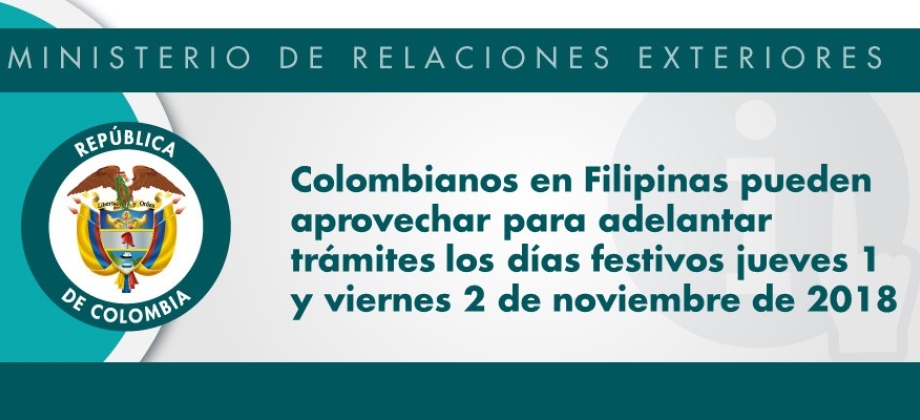 Colombianos en Filipinas pueden aprovechar para adelantar trámites los días festivos jueves 1 y viernes 2 de noviembre