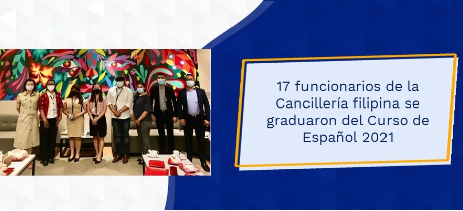 17 funcionarios de la Cancillería filipina se graduaron del Curso de Español 2021