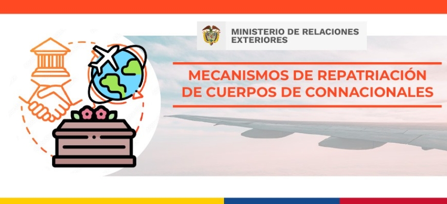 Mecanismos de repatriación de cuerpos de connacionales del Ministerio de Relaciones Exteriores