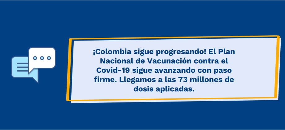 ¡Colombia sigue progresando! El Plan Nacional de Vacunación contra el Covid-19 sigue avanzando con paso firme. Llegamos a las 73 millones de dosis aplicadas. 