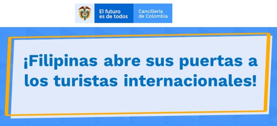 ¡Filipinas abre sus puertas a los turistas internacionales!