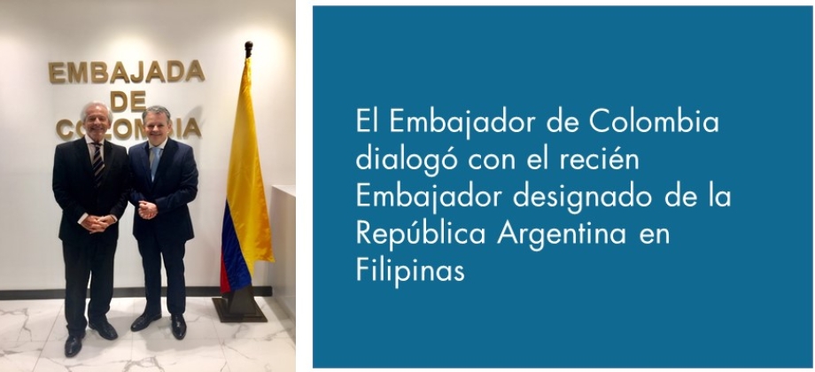 Embajador de Colombia dialogó con el Embajador designado de la República Argentina en Filipinas