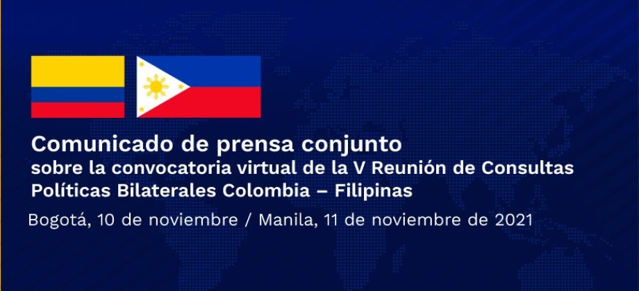 Comunicado de prensa conjunto sobre la convocatoria virtual de la V Reunión de Consultas Políticas Bilaterales Colombia – Filipinas