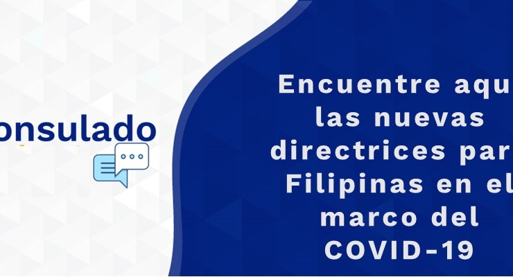  Encuentre aquí las nuevas directrices para Filipinas en el marco del COVID