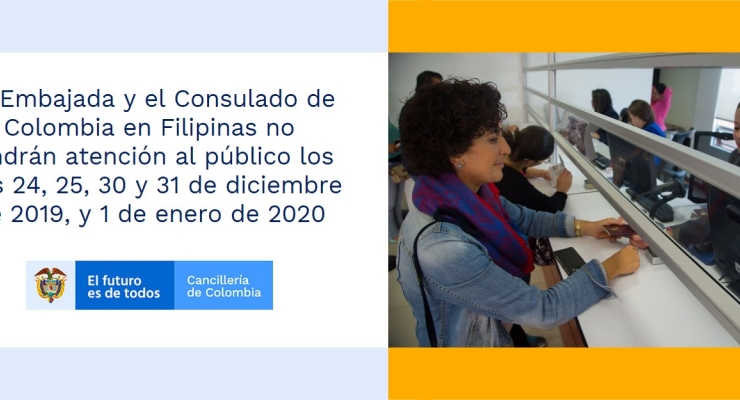 La Embajada y el Consulado de Colombia en Filipinas no tendrán atención al público los días 24, 25, 30 y 31 de diciembre de 2019, y 1 de enero de 2020