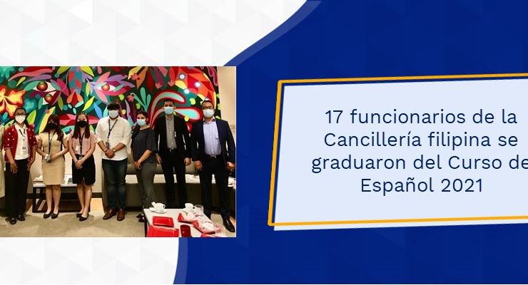 17 funcionarios de la Cancillería filipina se graduaron del Curso de Español 2021
